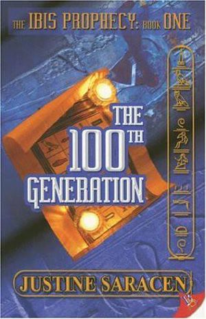 [Ibis Prophecy 01] • The 100th Generation · The Ibis Prophecy Book One